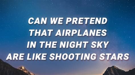 can we pretend that airplanes in the night sky are like shooting stars